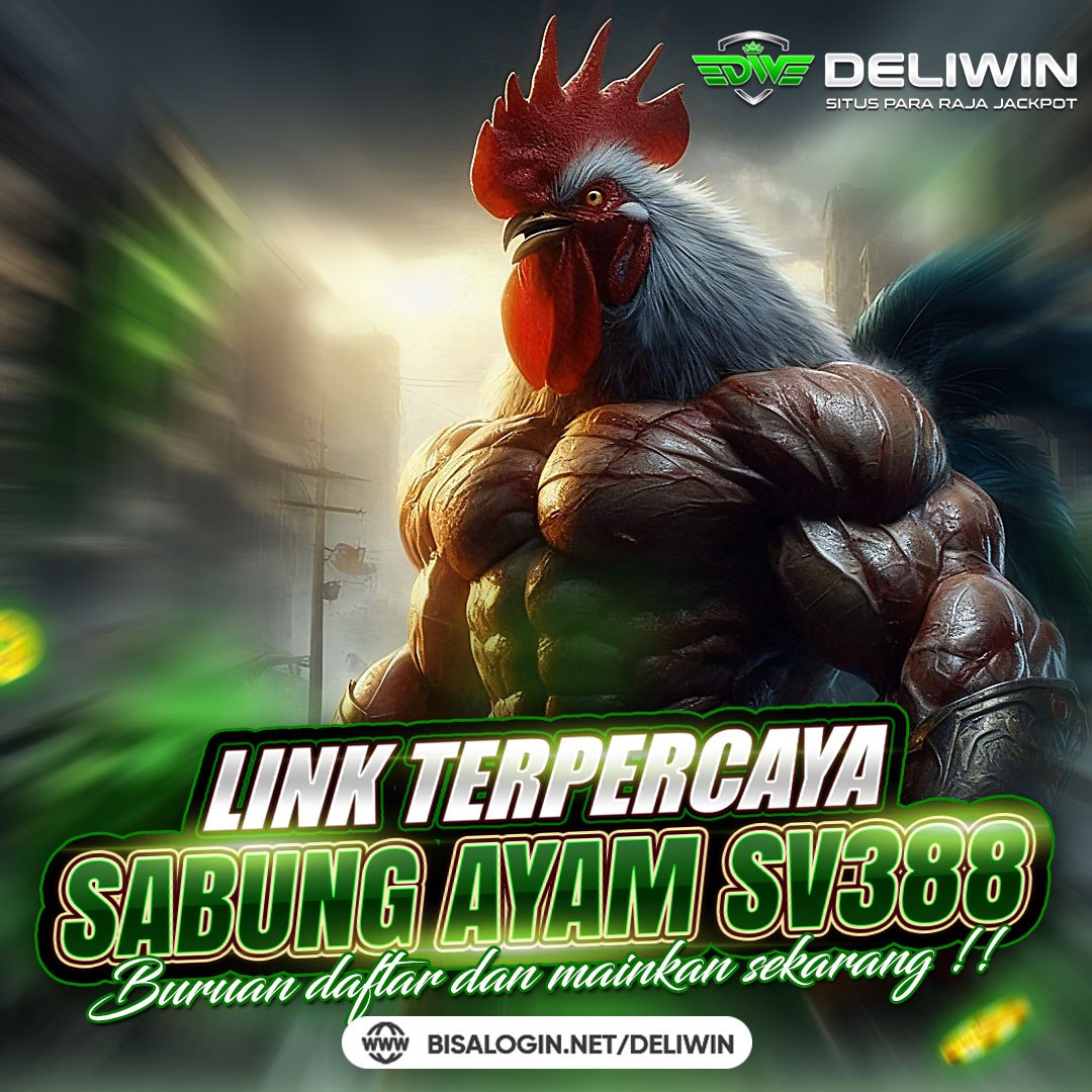 DELIWIN | LINK RESMI SABUNG AYAM SV388 BONUS WINSTREAK 100%.